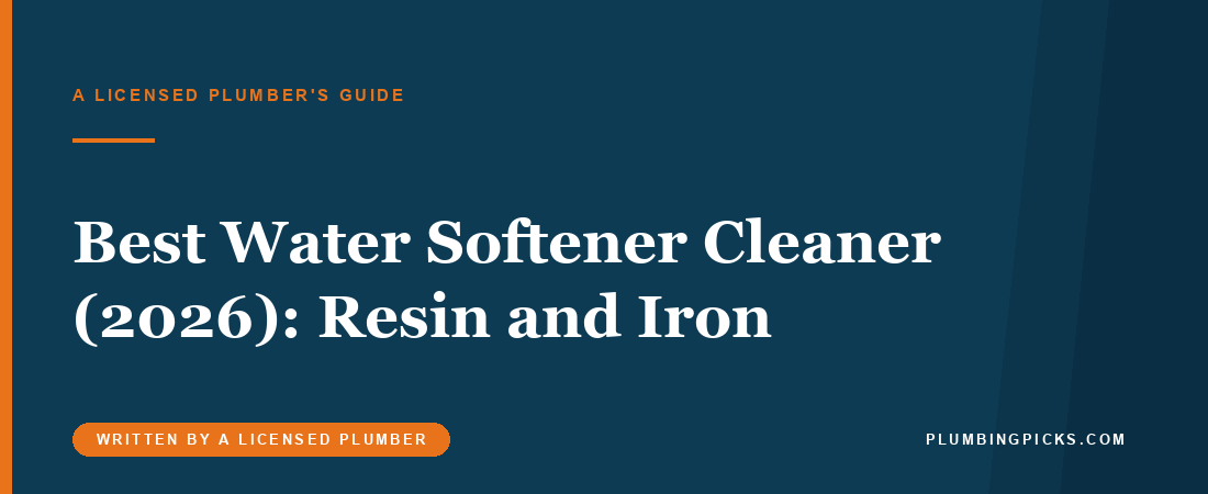 Best Water Softener Cleaner (2026): Resin and Iron