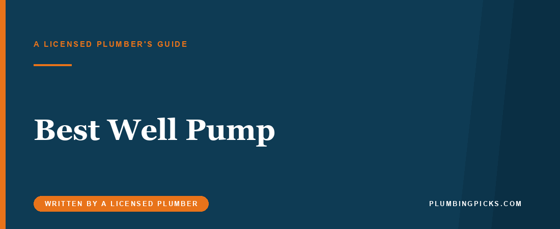 Best Well Pump (2026): Pick the Type by Well Depth