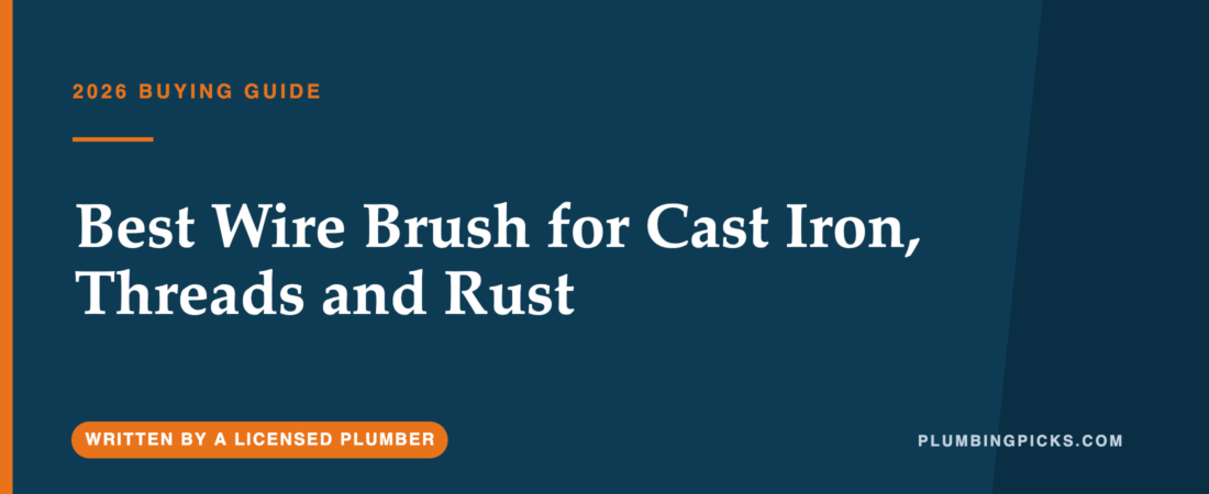 The Best Wire Brush for Cast Iron, Threads and Rust